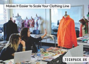 Makes It Easier to Scale Your Clothing Line